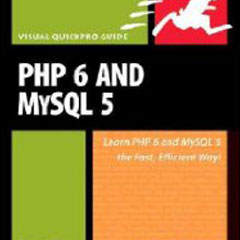 PHP 6 and MySQL 5 for Dynamic Web Sites