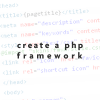 Create a PHP Framework